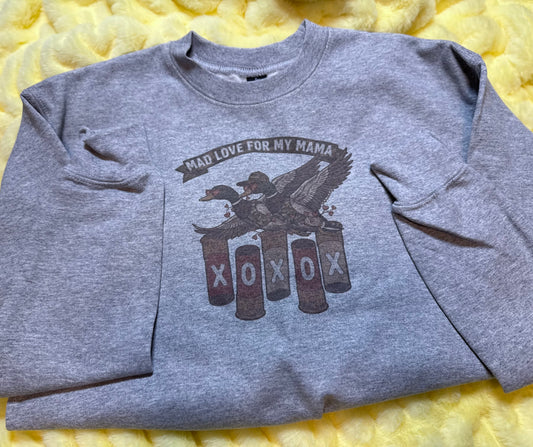 Mad Love For My Mama- Duck - Sweatshirt